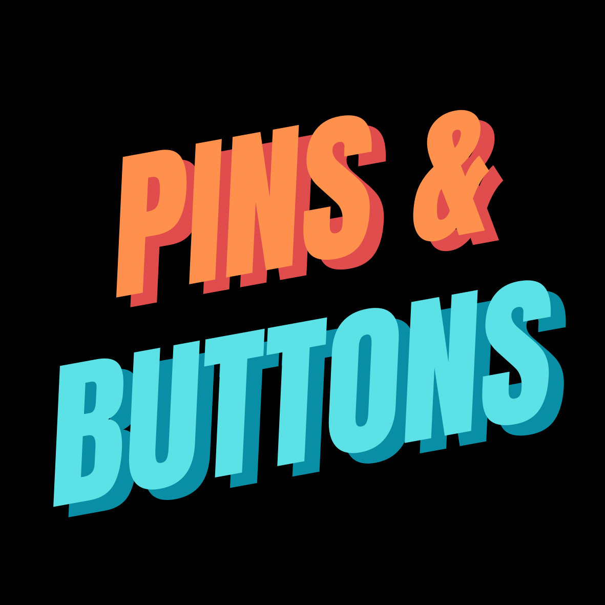 Pins and Buttons
