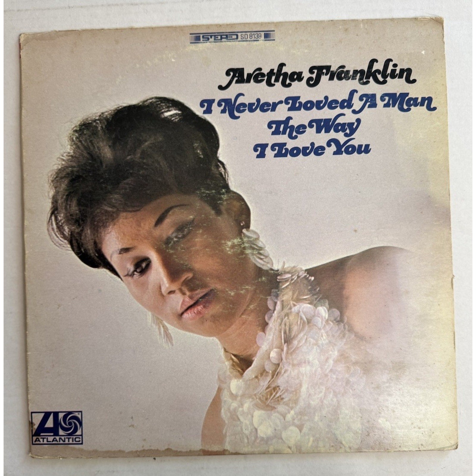 Aretha Franklin I Never Loved A Man The Way I Love You 1967 LP Atlantic SD 8139 - thriftgoblin