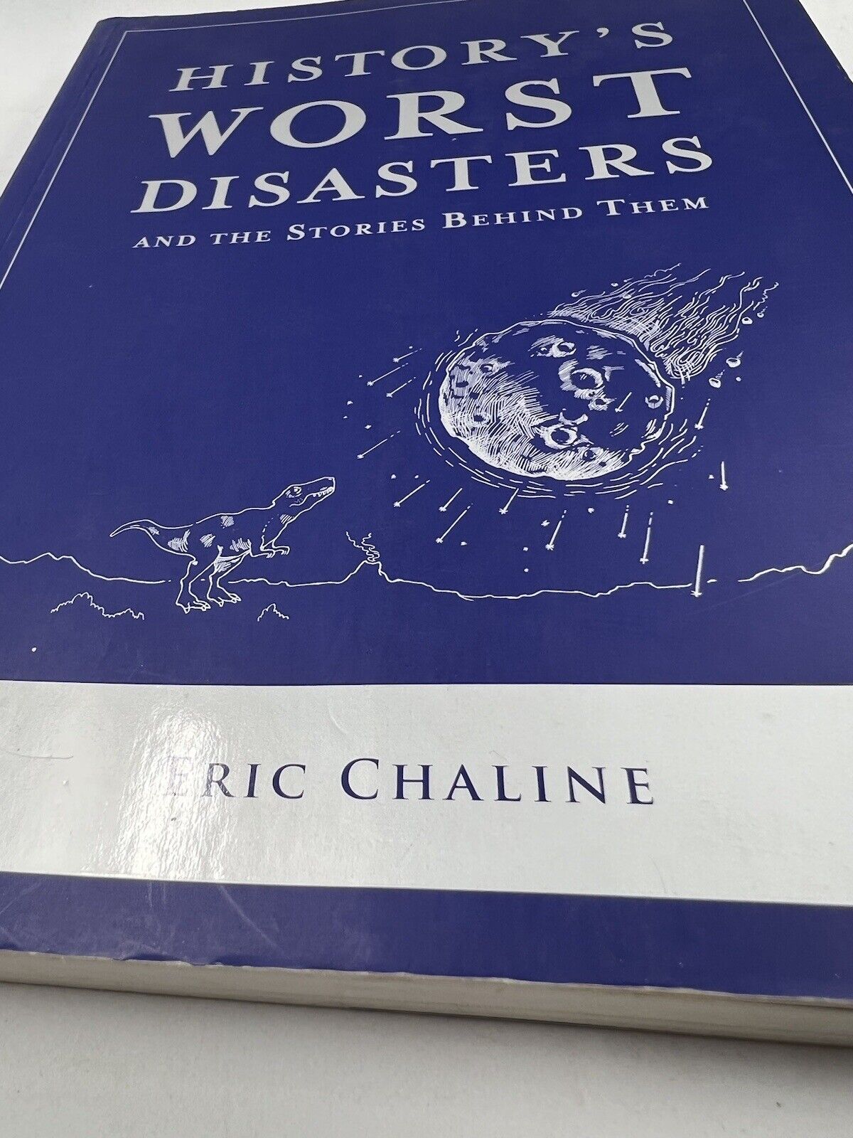History's Worst Disasters ~ Eric Chaline ~ 1st Edition Paperback 2013 - thriftgoblin