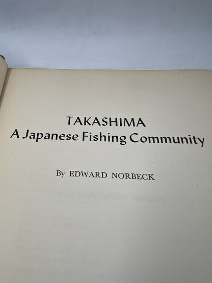 Norbeck, Edward TAKASHIMA : A Japanese Fishing Community 1st Edition 1st Print - thriftgoblin